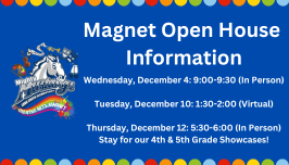  Magnet Open House Dates - December 4, 10, and 12